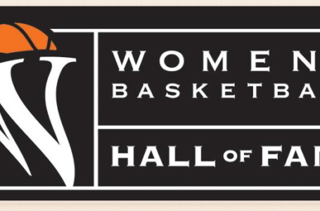 The Women’s Basketball Hall of Fame announces the Class of 2020